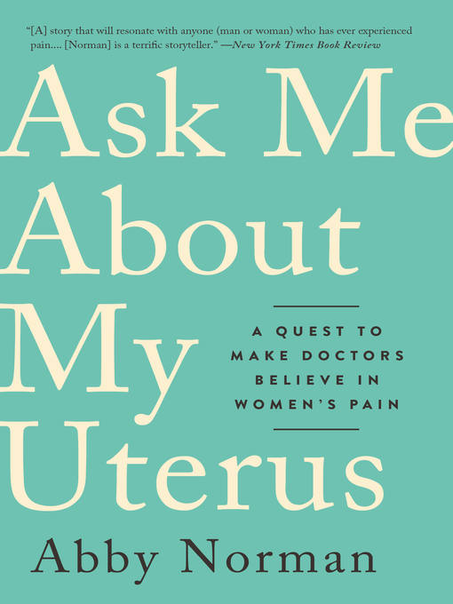 Title details for Ask Me About My Uterus by Abby Norman - Wait list